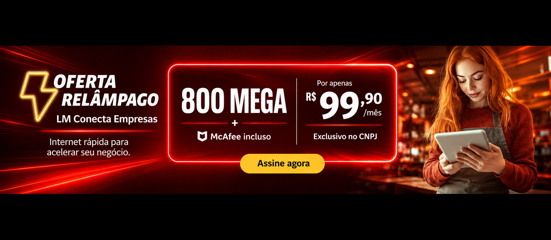 Oferta empresarial de banda larga com McAfee incluso, exclusiva no CNPJ