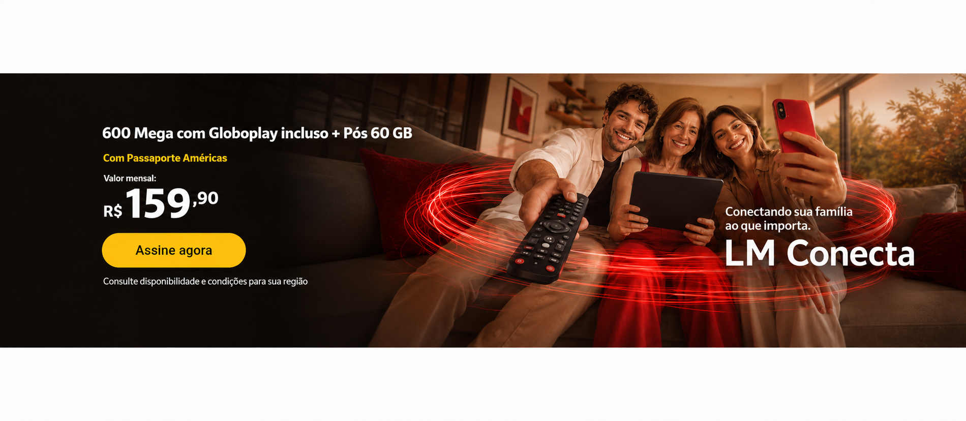 600 Mega com Globoplay e Pós 60 GB por R$ 159,90 ao mês